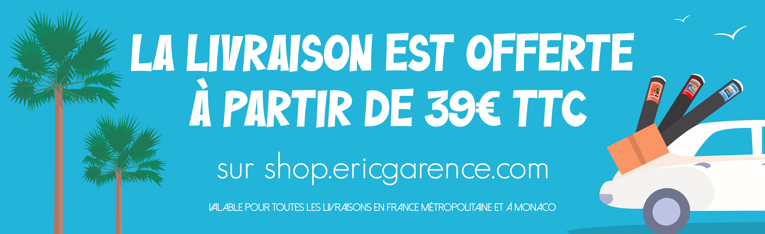 La Livraison est offerte à partir de 39€ ttc pour la France Métropolitaine et Monaco